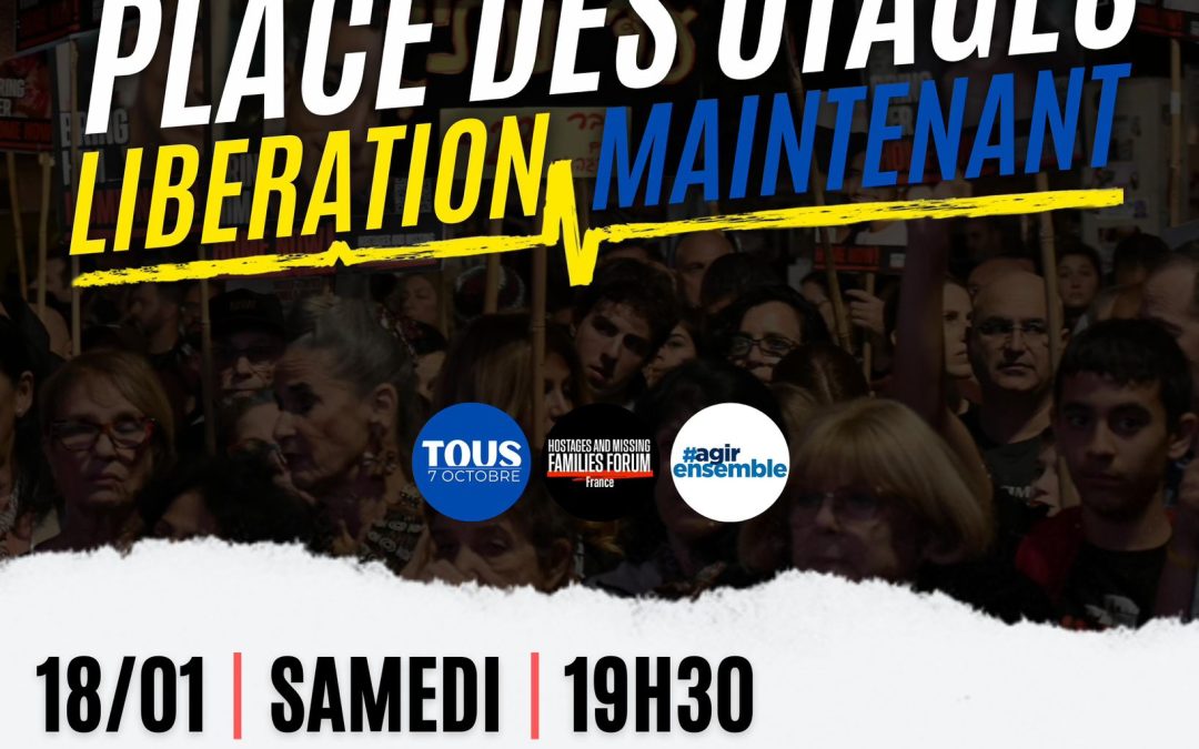 Samedi 18 janvier 19h30 au Trocadéro, 75016 – Place des otages, Tel Aviv.