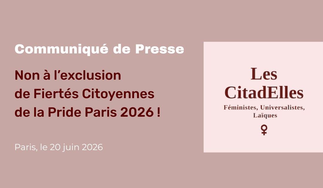 Non à l’exclusion de Fiertés Citoyennes de la Pride Paris 2026 !